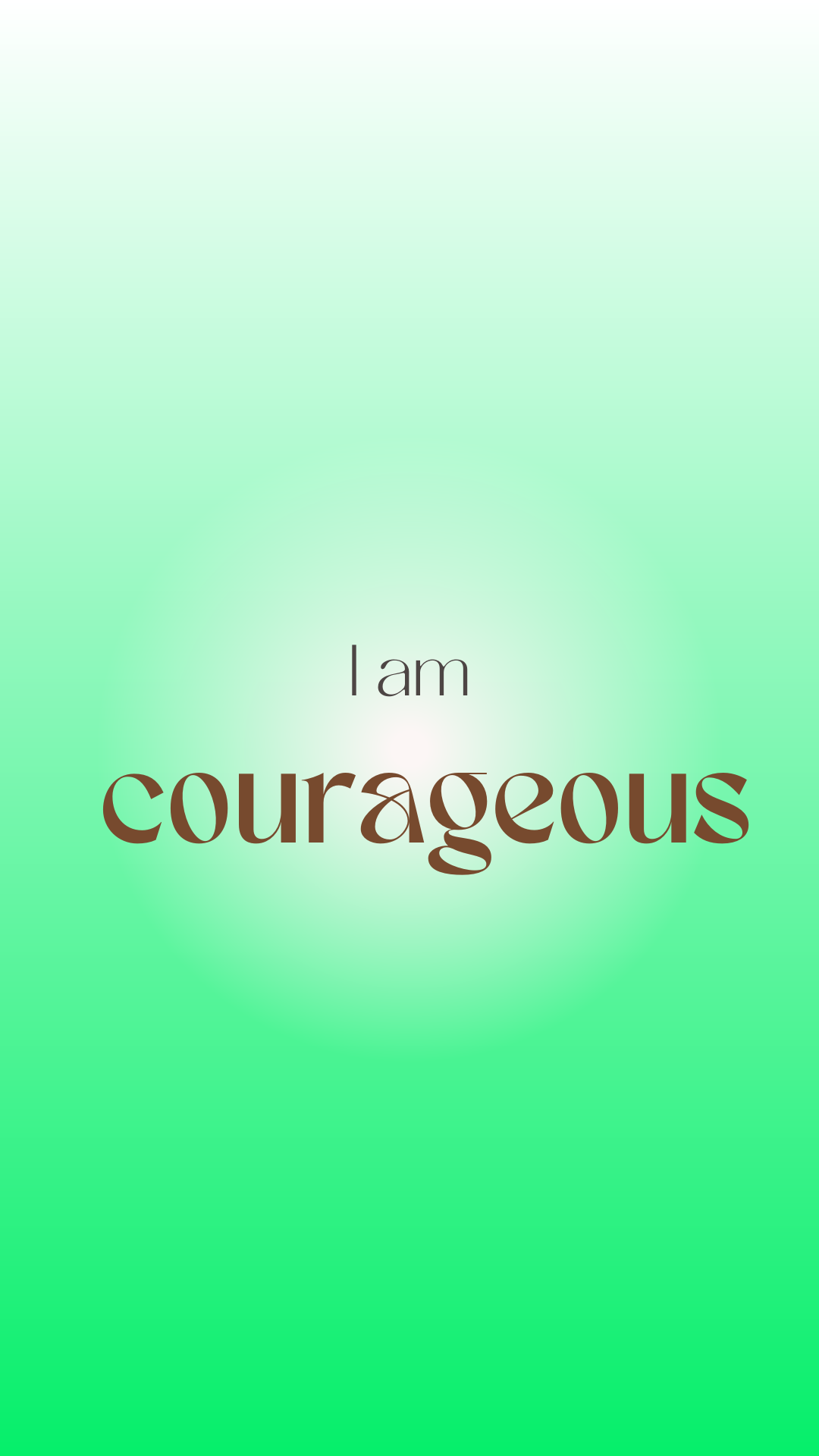 i am courageous positive affirmation