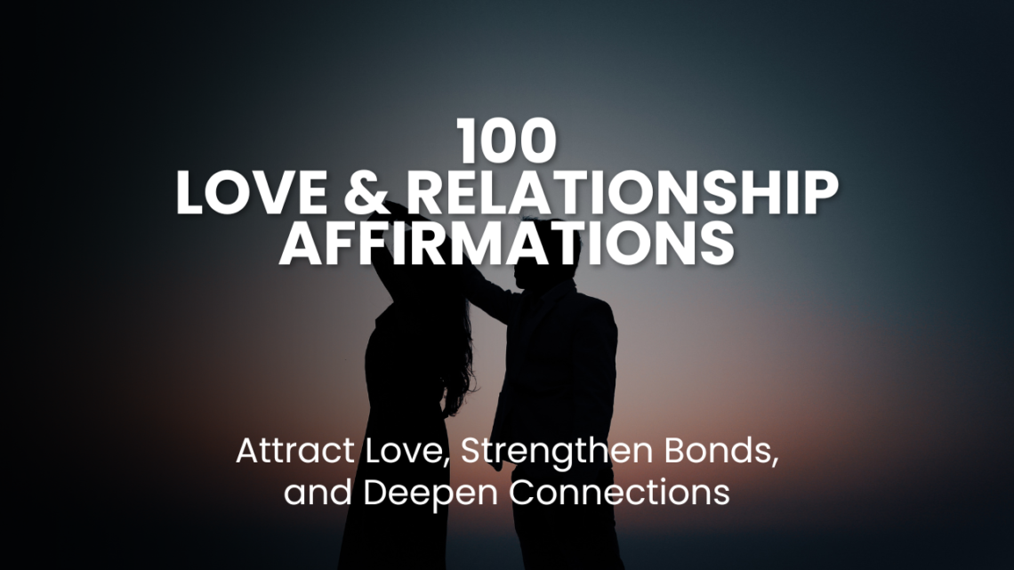 Discover the power of affirmations in attracting love, strengthening bonds, and deepening connections. Explore 100 love and relationship affirmations to transform your mindset and manifest fulfilling relationships.