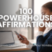 100 Affirmations to Unleash Your Inner Powerhouse: Boost Confidence and Conquer Your Workday