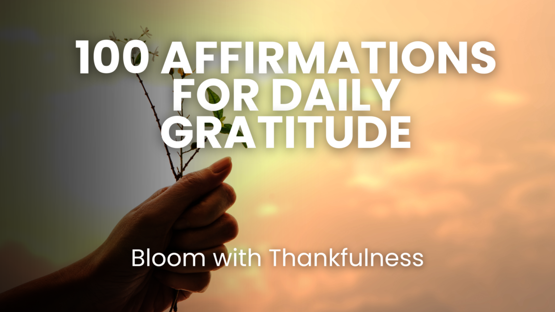 Cultivate happiness and abundance with 100 daily gratitude affirmations! Bloom with thankfulness by incorporating these powerful phrases into your routine. Attract positivity, boost well-being, and transform your life.