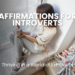 Feeling drained in a world that glorifies extroverts? You're not alone! This guide offers powerful affirmations & strategies for introverts to navigate social situations, embrace their strengths, & achieve goals. Thrive as an introvert.