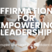 Discover how powerful affirmations can empower leadership, inspire teams, and foster confident decision-making. Learn practical tips and real-life examples to transform your leadership skills with positive affirmations.