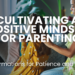 Discover how to cultivate a positive mindset for parenting with affirmations designed to boost patience and joy. Transform your parenting journey with 100 powerful affirmations tailored to enhance calmness, happiness, love, confidence, and self-care.