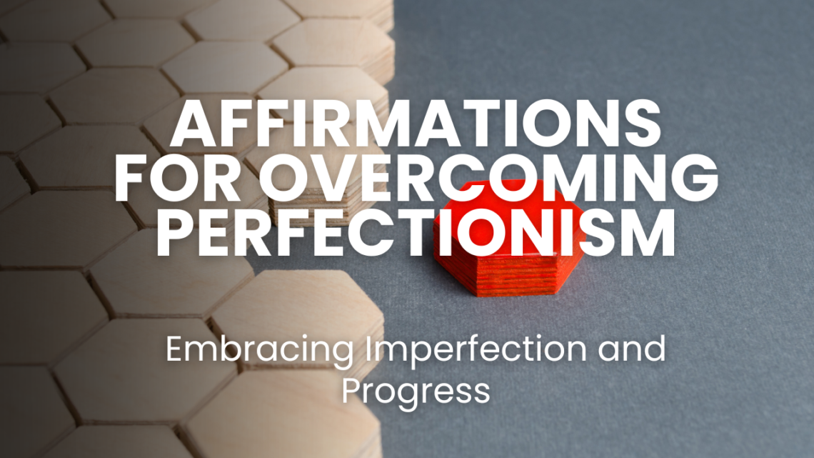 Overcome perfectionism with 30 powerful affirmations designed to help you embrace imperfection, focus on progress, and cultivate self-compassion. Start your journey to a more balanced and fulfilling life today.