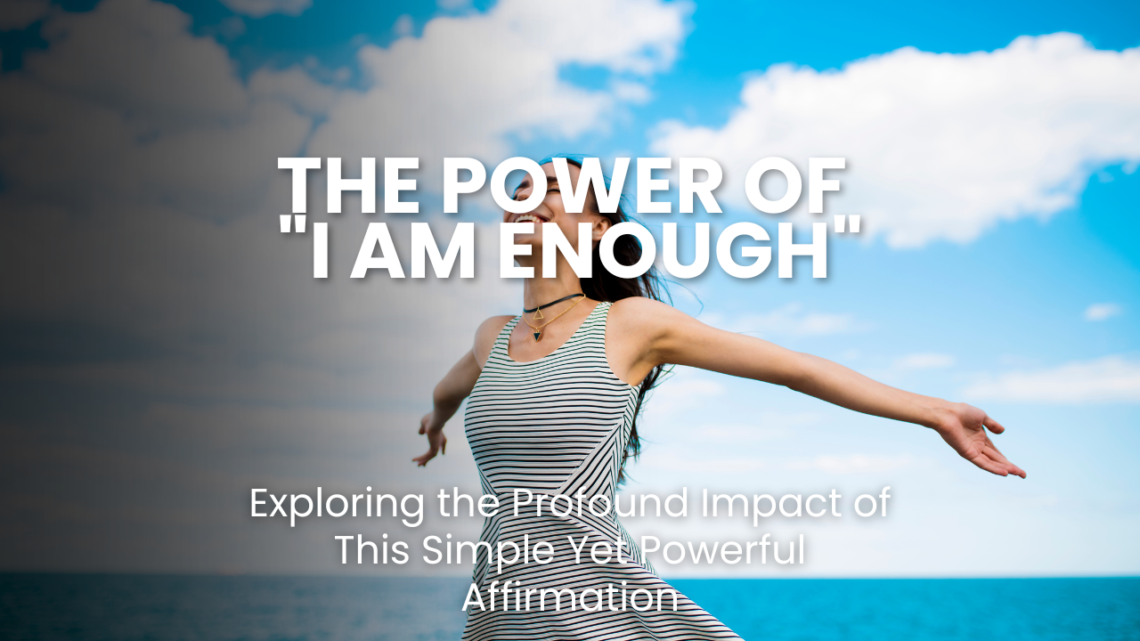 Discover the transformative power of the affirmation "I AM ENOUGH." Explore how self-acceptance can boost self-esteem, reduce anxiety, and empower goal achievement. Learn practical ways to integrate this powerful affirmation into your daily life for positive change and personal growth.