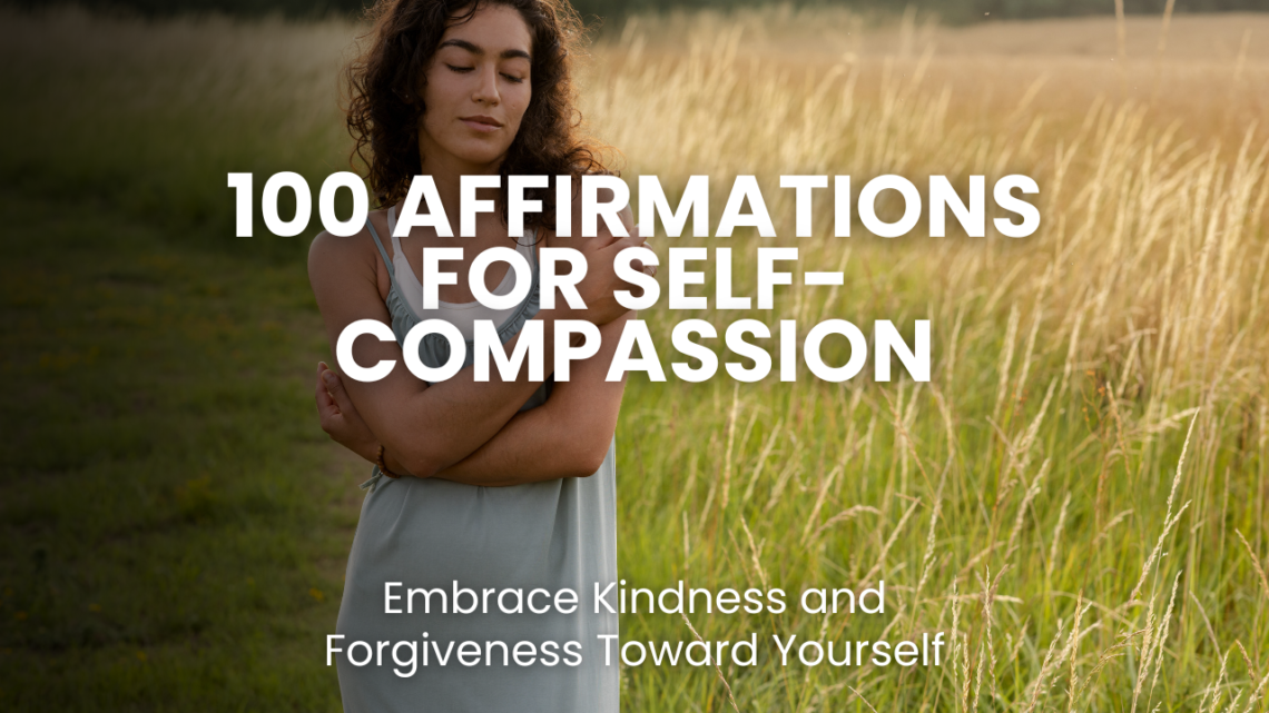 Discover 100 unique affirmations for self-compassion to embrace kindness and forgiveness toward yourself. Learn how these powerful affirmations can foster self-love, emotional resilience, and a gentler relationship with yourself