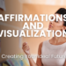 Unlock the power of affirmations and visualization to achieve your dreams. Learn how to combine these powerful techniques to reprogram your subconscious mind, boost confidence, and manifest your ideal future.