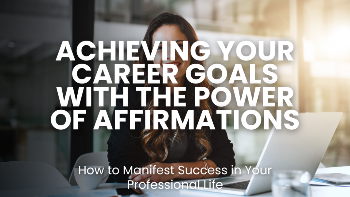 Achieve your career goals with the power of affirmations. Learn how to use positive self-talk to boost confidence, overcome obstacles, and manifest career success. Discover effective affirmation techniques and examples.