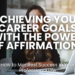 Achieve your career goals with the power of affirmations. Learn how to use positive self-talk to boost confidence, overcome obstacles, and manifest career success. Discover effective affirmation techniques and examples.