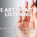 Master the art of active listening and build deeper connections. Learn practical techniques to improve communication, foster empathy, and strengthen relationships.