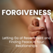 Discover the transformative power of forgiveness. Learn the steps to let go of resentment, heal emotional wounds, and find peace in your relationships. Explore practical tips and affirmations for cultivating forgiveness.