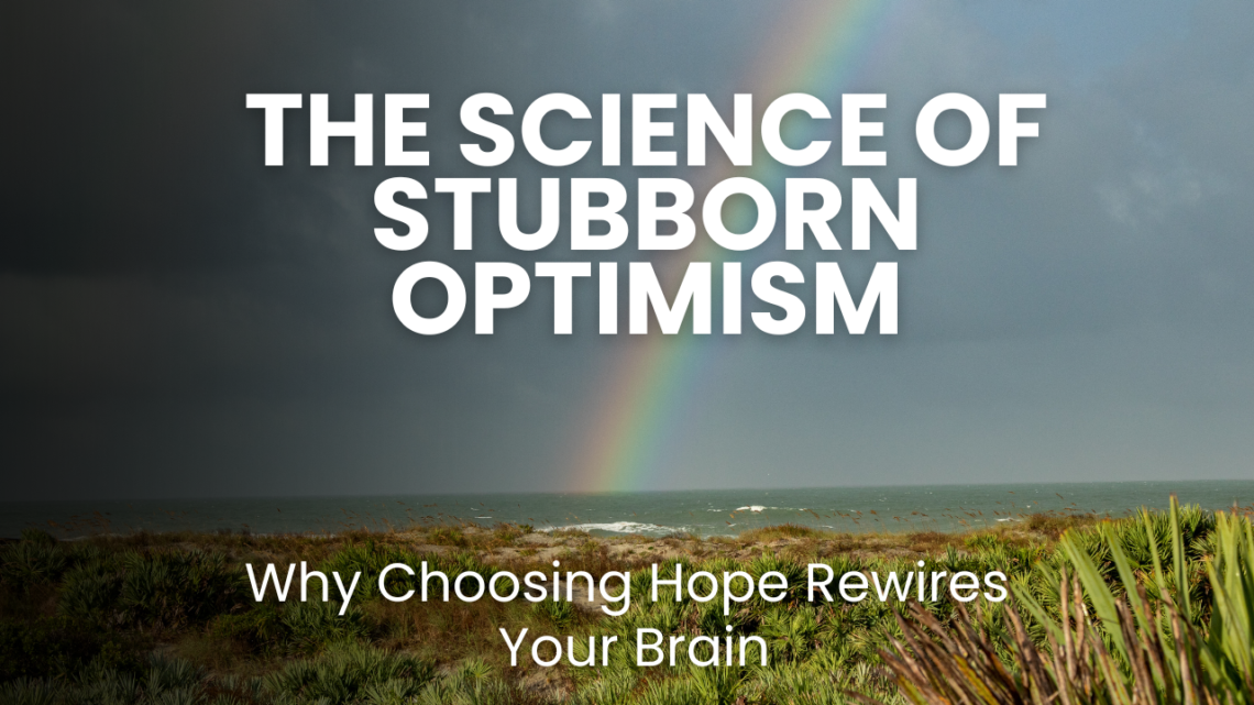 Discover the science of stubborn optimism & how choosing hope rewires your brain for resilience. Learn neuroscience-backed habits like cognitive restructuring & mindfulness to cultivate a hopeful mindset during setbacks