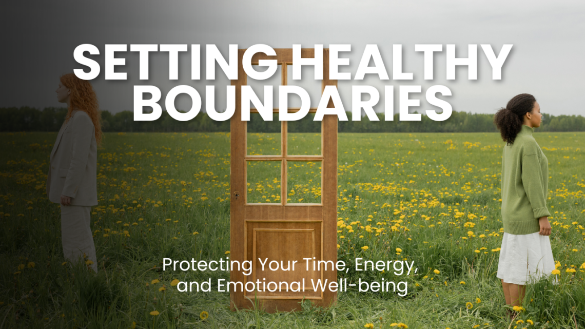 Learn how to set and maintain healthy boundaries in relationships to protect your time, energy, and emotional well-being. This guide offers practical tips for family, friends, and work.