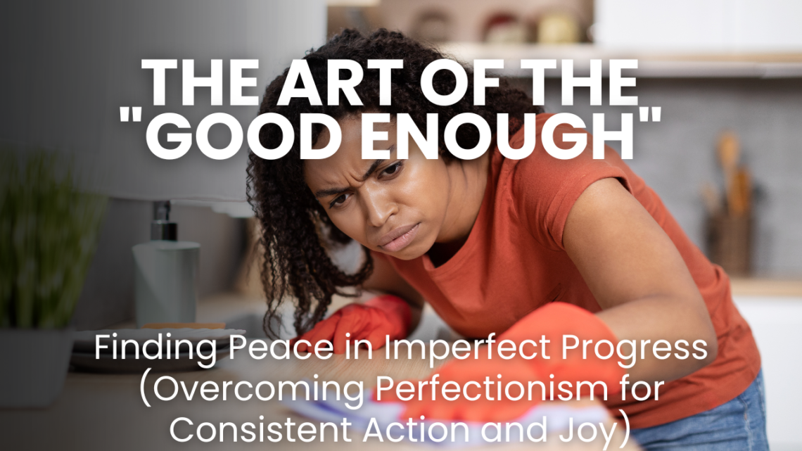 Discover the transformative power of "good enough." Overcome perfectionism, embrace imperfect progress, and unlock consistent action, greater joy, and profound peace. Learn practical strategies to release the need for flawlessness and live a more fulfilling life.