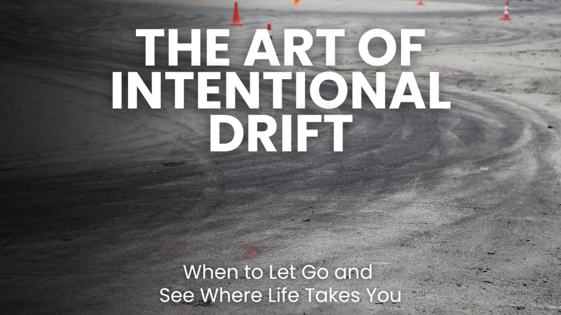 Discover the liberating art of intentional drift. Learn to release control, embrace serendipity, and unlock unexpected opportunities for a richer, more authentic life beyond constant goal-setting.